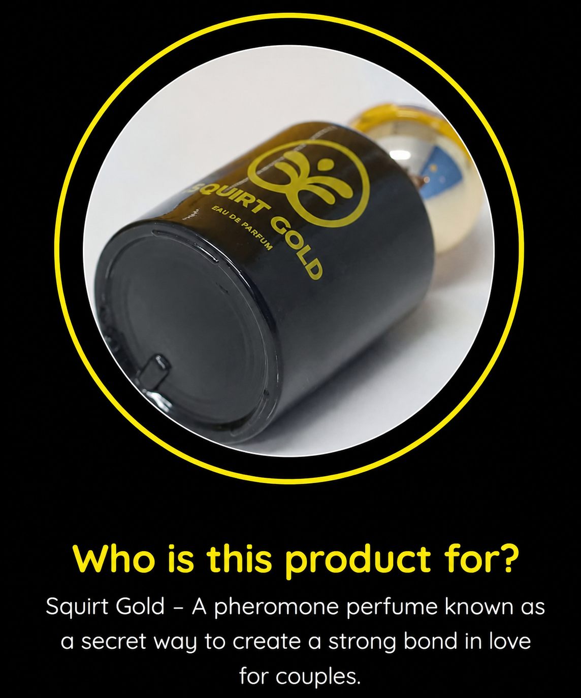 Who Squirt Gold is designed for